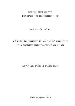 Luận án Về kiểu đa thức dãy và chỉ số khả quy của Môđun trên vành giao hoán - Trần Đức Dũng