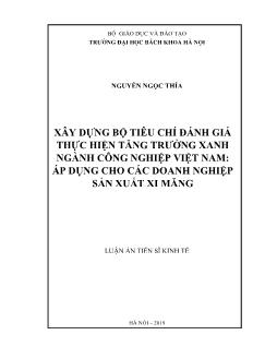 Luận án Xây dựng bộ tiêu chí đánh giá thực hiện tăng trưởng xanh ngành công nghiệp Việt Nam: Áp dụng cho các doanh nghiệp sản xuất xi măng - Nguyễn Ngọc Thía