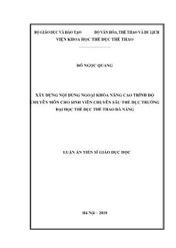Luận án Xây dựng nội dung ngoại khóa nâng cao trình độ chuyên môn cho sinh viên chuyên sâu thể dục trường Đại học Thể dục thể thao Đà Nẵng - Đỗ Ngọc Quang
