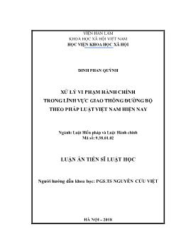 Luận án Xử lý vi phạm hành chính trong lĩnh vực giao thông đường bộ theo pháp luật Việt Nam hiện nay - Đinh Phan Quỳnh