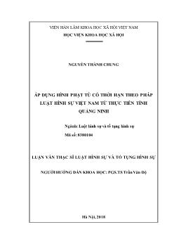 Luận văn Áp dụng hình phạt tù có thời hạn theo pháp luật hình sự Việt Nam từ thực tiễn tỉnh Quảng Ninh - Nguyễn Thành Chung