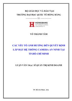 Luận văn Các yếu tố ảnh hưởng đến quyết định lắp đặt hệ thống Camera an ninh tại Thành phố Hồ Chí Minh - Võ Thành Tâm