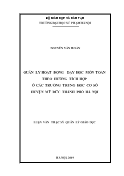 Luận văn Quản lý hoạt động dạy học môn Toán theo hướng tích hợp ở các trường Trung học Cơ sở huyện Mỹ Đức thành phố Hà Nội - Nguyễn Văn Hoàn