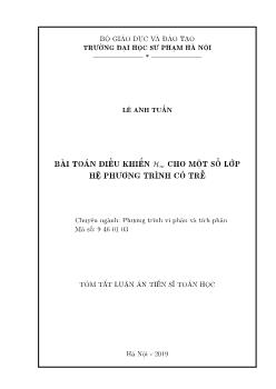 Tóm tắt Luận án Bài toán điều khiển H∞ cho một số lớp hệ phương trình có trễ - Lê Anh Tuấn