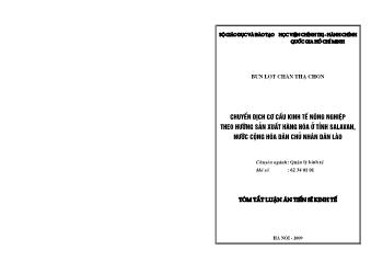 Tóm tắt Luận án Chuyển dịch cơ cấu kinh tế từ nông nghiệp theo hướng sản xuất hàng hóa ở tỉnh Salavan, nước Cộng hòa dân chủ nhân dân Lào - Bun Lọt Chăn Thạ Cho