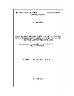 Tóm tắt Luận án Đánh giá thực trạng ô nhiễm vi sinh vật, hóa học nước thải bệnh viện và hiệu quả xử lý của một số trạm xử lý nước thải bệnh viện - Từ Hải Bằng