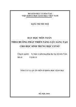 Tóm tắt Luận án Dạy học môn Toán theo hướng phát triển năng lực sáng tạo cho học sinh Trung học Cơ sở - Đặng Thị Thu Huệ