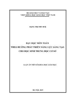 Tóm tắt Luận án Dạy học môn Toán theo hướng phát triển năng lực sáng tạo cho học sinh Trung học Cơ sở - Đặng Thị Thu Huệ