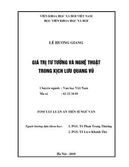 Tóm tắt Luận án Giá trị tư tưởng và nghệ thuật trong kịch Lưu Quang Vũ - Lê Hương Giang