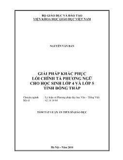 Tóm tắt Luận án Giải pháp khắc phục lỗi chính tả phương ngữ cho học sinh lớp 4 và lớp 5 tỉnh Đồng Tháp - Nguyễn Văn Bản