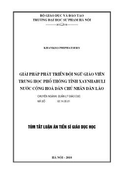 Tóm tắt Luận án Giải pháp phát triển đội ngũ giáo viên trung học phổ thông tỉnh Xaynhabuli nước Cộng hoà Dân chủ Nhân dân Lào - Khankeo Phiphatsery