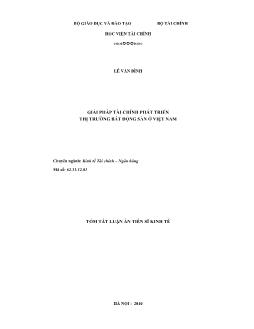 Tóm tắt Luận án Giải pháp tài chính phát triển thị trường bất động sản ở Việt Nam - Lê Văn Bình