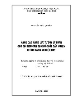 Tóm tắt Luận án Nâng cao năng lực tư duy lý luận cho đội ngũ cán bộ chủ chốt cấp huyện ở tỉnh Lạng Sơn hiện nay - Nguyễn Đức Quyền