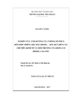 Tóm tắt Luận án Nghiên cứu ảnh hưởng của thông số phun hỗn hợp nhiên liệu dầu Diesel – dầu dừa đến các chỉ tiêu kinh tế và môi trường của động cơ Diesel cao tốc - Mai Đức Nghĩa