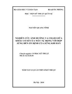 Tóm tắt Luận án Nghiên cứu ảnh hưởng va chạm giữa khâu cơ sở của máy tự động với hộp súng đến ổn định của súng khi bắn - Nguyễn Quang Vĩnh