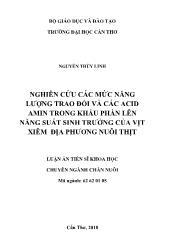 Tóm tắt Luận án Nghiên cứu các mức năng lượng trao đổi và các Acid Amin trong khẩu phần lên năng suất sinh trưởng của vịt xiêm địa phương nuôi thịt - Nguyễn Thùy Linh