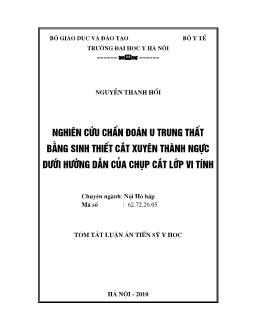 Tóm tắt Luận án Nghiên cứu chuẩn đoán u trung thất bằng sinh thiết cắt xuyên thành ngực dưới hướng dẫn của chụp cát lớp vi tính - Nguyễn Thanh Hồi