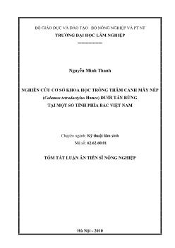 Tóm tắt Luận án Nghiên cứu cơ sở khoa học trồng thâm canh mây nếp (Calamus Tetradactylus Hance) dưới tán rừng tại một số tỉnh phía Bắc Việt Nam - Nguyễn Minh Thanh