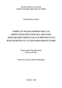 Tóm tắt Luận án Nghiên cứu đa dạng sinh học động vật không xương sống ở sông Đáy, sông Nhuệ thuộc địa phận tỉnh Hà Nam và sự biến đổi của nó dưới ảnh hưởng của các hoạt động kinh tế, xã hội - Nguyễn Quang Huy