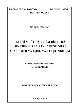 Tóm tắt Luận án Nghiên cứu đặc điểm hình thái tổn thương não trên bệnh nhân Alzheimer và động vật thực nghiệm