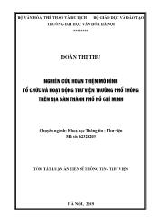 Tóm tắt Luận án Nghiên cứu hoàn thiện mô hình tổ chức và hoạt động thư viện trường Phổ thông trên địa bàn thành phố Hồ Chí Minh - Đoàn Thị Thu