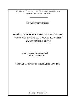 Tóm tắt Luận án Nghiên cứu phát triển thể thao trường học trong các trường Đại học, Cao đẳng trên địa bàn tỉnh Hải Dương - Nguyễn Thị Thu Hiền