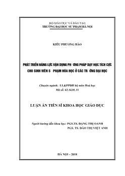 Tóm tắt Luận án Phát triển năng lực vận dụng phương pháp dạy học tích cực cho sinh viên Sư phạm Hóa học ở các trường Đại học - Kiều Phương Thải