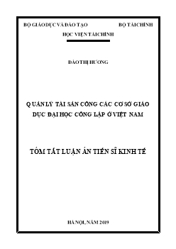 Tóm tắt Luận án Quản lý tài sản công các cơ sở giáo dục Đại học Công lập ở Việt Nam - Đào Thị Hương