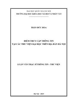Tóm tắt Luận văn Điểm truy cập thông tin tại các thư viện Đại học trên địa bàn Hà Nội - Trần Đức Hòa