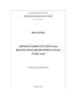 Tóm tắt Luận văn Góp phần nghiên cứu phân loại họ ráng màng (Hymenophyllaceae) ở Việt Nam - Phạm Thị Hồng