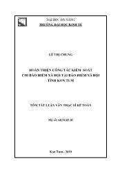 Tóm tắt Luận văn Hoàn thiện công tác kiểm soát chi bảo hiểm xã hội tại bảo hiểm xã hội tỉnh Kon Tum - Lê Thị Chung