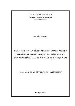 Tóm tắt Luận văn Hoàn thiện phân tích tài chính doanh nghiệp trong hoạt động tín dụng tại sở giao dịch của ngân hàng đầu tư và phát triển Việt Nam - Nguyễn Thị Sen