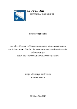 Tóm tắt Luận văn Nghiên cứu ảnh hưởng của quản trị vốn lưu động đến khả năng sinh lời của các doanh nghiệp ngành sản xuất nông nghiệp trên thị trường chứng khoán Việt Nam - Lường Thị Huyền