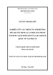 Tóm tắt Luận văn Nghiên cứu các nhân tố ảnh hởng đến quyết định lựa chọn sản phẩm tour du lịch sinh thái của du khách quốc tế tại Hội An - Nguyễn Thị Kim Liên