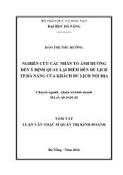 Tóm tắt Luận văn Nghiên cứu các nhân tố ảnh hưởng đến ý định quay lại điểm đến du lịch Thành phố Đà Nẵng của khách du lịch nội địa - Đào Thị Thu Hường