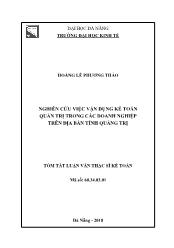 Tóm tắt Luận văn Nghiên cứu việc vận dụng kế toán quản trị trong các doanh nghiệp trên địa bàn tỉnh Quảng Trị - Hoàng Lê Phương Thảo