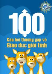 100 câu hỏi thường gặp về giáo dục giới tính