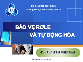 Bài giảng Bảo vệ rơle và tự động hóa - Chương 1: Tổng quan về hệ thống bảo vệ - Phạm Thị Minh Thái