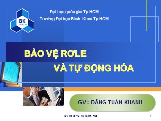 Bài giảng Bảo vệ rơle và tự động hóa - Chương 4: Biến dòng điện và biến điện áp - Đặng Tuấn Khanh