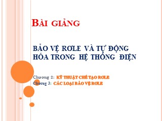 Bài giảng Bảo vệ Rơle và tự động hóa trong hệ thống điện - Chương 2,3