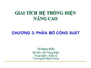 Bài giảng Giải tích hệ thống điện nâng cao - Chương 3: Phân bố công suất - Võ Ngọc Điều