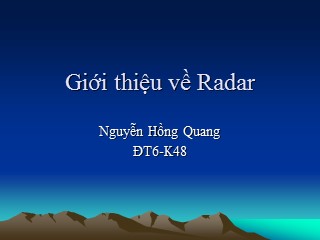 Bài giảng Giới thiệu về Radar - Nguyễn Hồng Quang