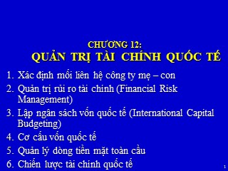 Bài giảng Kinh doanh quốc tế - Chương 12: Quản trị tài chính quốc tế