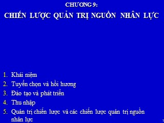 Bài giảng Kinh doanh quốc tế - Chương 9: Chiến lược quản trị nguồn nhân lực