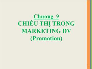 Bài giảng Marketing dịch vụ - Chương 9: Chiêu thị trong Marketing dịch vụ - Nguyễn Thị Trang Nhung