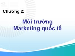 Bài giảng Marketing quốc tế - Chương 2: Môi trường Marketing quốc tế