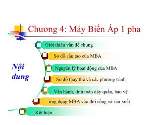 Bài giảng Máy biến áp - Chương 4: Máy biến áp 1 pha