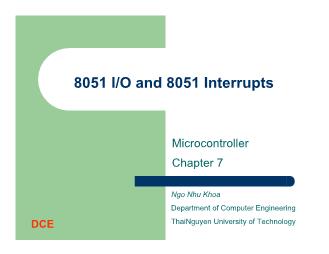 Bài giảng Microcontroller - Chương 7: 8051 I/O and 8051 Interrupts