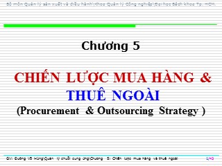Bài giảng Quản lý chuỗi cung ứng - Chương 5: Chiến lược mua hàng và thuê ngoài - Đường Võ Hùng