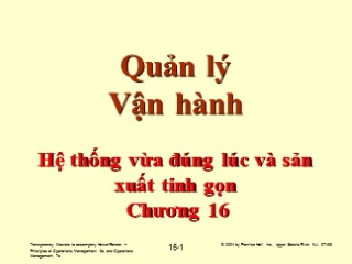 Bài giảng Quản lý vận hành - Chương 16: Hệ thống vừa đúng lúc và sản xuất tinh gọn